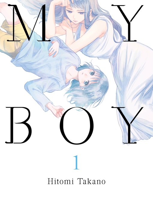 Title details for My Boy 1 by Hitomi Takano - Available